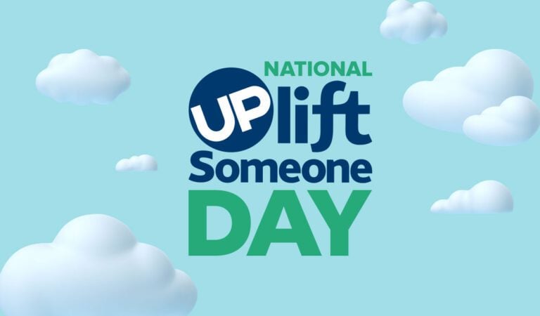 Celebrate National UPlift Someone Day